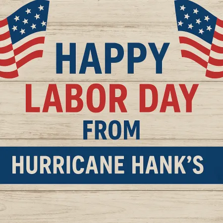Happy Labor Day from Hurricane Hanks!